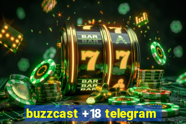 buzzcast +18 telegram